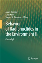 Stepan N. Kalmykov, Kenj Kato, Kenji Kato, Alexei Konoplev, Stepan N Kalmykov - Behavior of Radionuclides in the Environment II