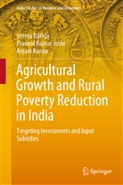 Seem Bathla, Seema Bathla, Pramod Kuma Joshi, Pramod Kumar Joshi, Anjani Kumar - Agricultural Growth and Rural Poverty Reduction in India