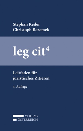 Christoph Bezemek, Stephan Keiler - leg cit Leitfaden für juristisches Zitieren