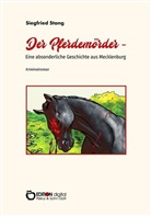 Siegfried Stang - Der Pferdemörder - Eine absonderliche Geschichte aus Mecklenburg