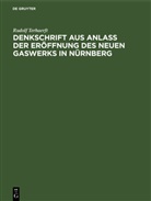 Rudolf Terhaerft - Denkschrift aus Anlaß der Eröffnung des neuen Gaswerks in Nürnberg