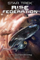 Christopher L Bennett, Christopher L. Bennett - Star Trek - Rise of the Federation 1: Am Scheideweg