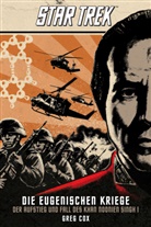 Greg Cox - Star Trek - Die Eugenischen Kriege: Der Aufstieg und Fall des Khan Noonien Singh. Bd.1