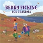 Jenna Bailey-Sirko, Steve James - Berry Picking for Grandma