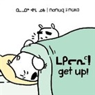 Ali Hinch, Ali Hinch - Nanuq and Nuka: Get Up!