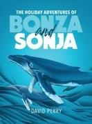 David Perry - The Holiday Adventures of Bonza and Sonja The Humpback Whales
