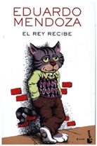 Eduardo Mendoza - El rey recibe