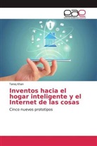 Tareq Khan - Inventos hacia el hogar inteligente y el Internet de las cosas