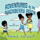 Fannie Moody - Adventures in the Blackberry Patch