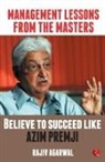 Rajiv Agarwal - MANAGEMENT LESSONS FROM THE MASTERS