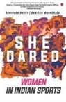 Abhishek Dubey, Mukherjea, Sanjeeb - SHE DARED