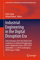Feth Calisir, Fethi Calisir, Korhan, Korhan, Orhan Korhan - Industrial Engineering in the Digital Disruption Era