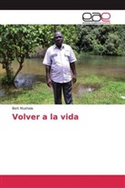 Bert Mushala - Volver a la vida