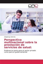 Adegbenga Ademolu - Perspectiva multinacional sobre la prestación de servicios de salud: