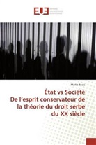 Marko Bozic - État vs SociétéDe l'esprit conservateur de la théorie du droit serbe du XX siècle
