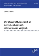 Gerhard Nadler, Tim Schulz, Timo Schulz, Gerhar Nadler, Gerhard Nadler - Der Wasserrettungsdienst an deutschen Küsten im internationalen Vergleich