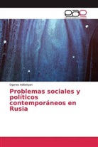 Oganes Adibekyan - Problemas sociales y políticos contemporáneos en Rusia