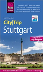 Gabriele Kalmbach - Reise Know-How CityTrip Stuttgart