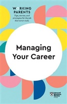 Daisy Dowling, Stewart D. Friedman, Friedman Stewart D., Amy Gallo, Gallo Amy, Harvard Business Review... - Managing Your Career