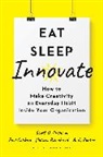 Scott D. Anthony, Anthony Scott D., Paul Cobban, Natalie Painchaud, Andy Parker, Parker Andy - Eat, Sleep, Innovate