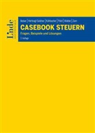 Reinhol Beiser, Reinhold Beiser, Ve Hörtnagl-Seidner, Veren Hörtnagl-Seidner, Verena Hörtnagl-Seidner, Kühbache... - Casebook Steuern (f. Österreich)