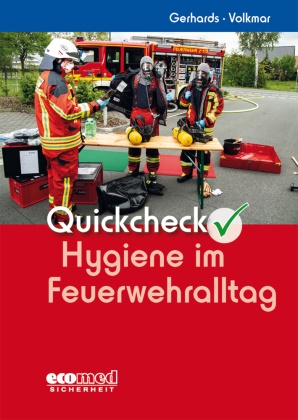 Fran Gerhards, Frank Gerhards, Guido Volkmar - Quickcheck Hygiene im Feuerwehralltag