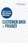 Andrew Burt, Christine Moorman, Timothy Morey, Thomas C. Redman, Harvard Business Review - Customer Data and Privacy: The Insights You Need from Harvard Business Review