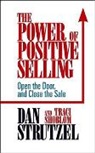 Traci Shoblom, Dan Strutzel - The Power of Positive Selling