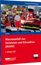 Ulrich Cimolino, Marcus Hantsche, Sean Heesch, Rainer Heisterkamp, Alexander Jaza, Jens Keck... - Standard-Einsatz-Regeln: Massenanfall von Verletzten und Erkrankten (MANV), m. 1 Buch, m. 1 Online-Zugang