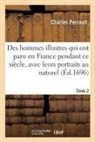 Charles Perrault, Perrault-c - Des hommes illustres qui ont paru