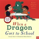 Rosalind Beardshaw, Caryl Hart, Hart Caryl, Rosalind Beardshaw, Beardshaw Rosalind - When a Dragon Goes to School