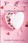 Caroline Nazareno-Gabis, Inner Child Press Ltd - Velvet Passions of Calibrated Quarks