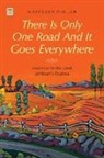Kathleen Phelan, Phelan Kathleen - There is Only One Road and it Goes Everywhere