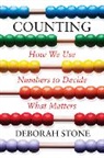 Deborah Stone - Counting: How We Use Numbers to Decide What Matters