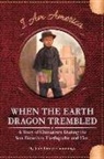 Judy Dodge Cummings, Eric Freeberg - When the Earth Dragon Trembled