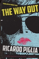 Ricardo Piglia - The Way Out