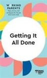Daisy Dowling, Bruce Feiler, Feiler Bruce, Stewart D. Friedman, Friedman Stewart D., Harvard Business Review... - Getting It All Done (HBR Working Parents Series)