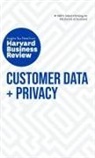 Andrew Burt, Burt Andrew, Harvard Business Review, Christine Moorman, Moorman Christine, Timothy Morey... - Customer Data and Privacy: The Insights You Need from Harvard Business Review