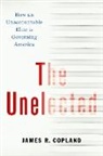 James R. Copland - The Unelected