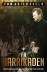 Tom Arild Fjeld - På barrikaden