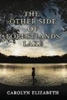 Carolyn Elizabeth - The Other Side of Forestlands Lake