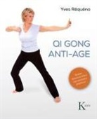 Yves Requena, Yves Réquéna - Qi Gong Anti-Age