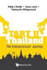 Havovi Joshi, Pannapachr Itthiopassagul, Havovi Joshi, Pannapachr Itthiopassagul, Philip C Zerrillo, Havovi Joshi &amp; Pannap Philip C Zerrillo... - Start-up Thailand: The Entrepreneurs' Journey