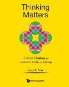  Gary R Mar, Gary Mar, Gary (Stony Brook Univ Mar, Gary R (Stony Brook Univ Mar - Thinking Matters - Critical Thinking as Creative Problem Solving