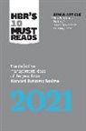 Marcus Buckingham, Peter Cappelli, Amy C. Edmondson, Harvard Business Review, Laura Morgan Roberts - HBR's 10 Must Reads 2021