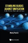 Matej Pav¿i¿, Matej Pavsic, Matej Pavsic, Pavsic Matej, TBD - Stumbling Blocks Against Unification: On Some Persistent Misconceptions In Physics