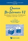 Wolfgang Freudenberg & No Luigi Accardi, Luigi Accardi, Accardi Luigi, Wolfgang Freudenberg, Freudenberg Wolfgang, Luigi Accardi... - Quantum Bio-informatics Vi: From Quantum Information To Bio-informatics - Proceedings Of Quantum Bio-informatics 2014