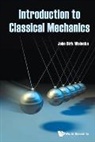 John Dirk Walecka, John Dirk Walecka, Walecka John Dirk - Introduction To Classical Mechanics