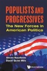 Daniel Quinn Mills, Daniel Quinn Mills, Mills Daniel Quinn, Steven Rosefielde, Rosefielde Steven, Steven Rosefielde... - Populists And Progressives: The New Forces In American Politics