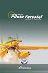 Facundo Conforti, Juan Carlos Gomez - Piloto Forestal: Combate contra incendios